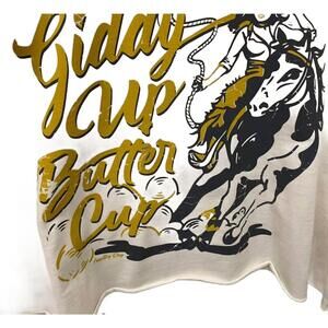 NEW COUNTRY DEEP giddy up buttercup in white